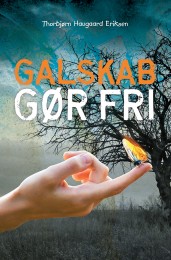 Galskab gør fri - fantasyroman af Thorbjørn Haugaard Eriksen - udgivet på Ulven og Uglens forlag 2015