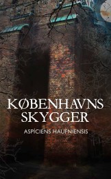 Aspíciens Haufniensis: Københavns skygger (2015)
